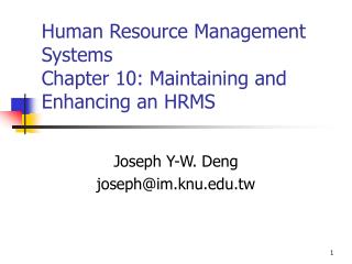 Human Resource Management Systems Chapter 10: Maintaining and Enhancing an HRMS