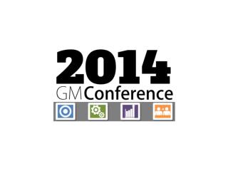 GM Conference 2014