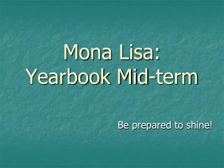 Mona Lisa: Yearbook Mid-term