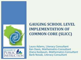 Gauging school level implementation of common Core (SLICC)