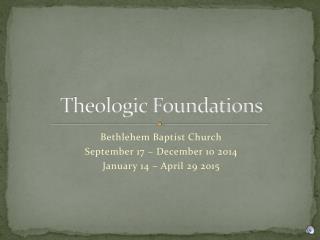 Theologic Foundations