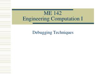ME 142 Engineering Computation I