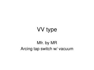 VV type