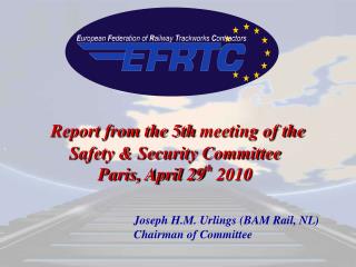 Report from the 5th meeting of the Safety &amp; Security Committee Paris, April 29 th 2010