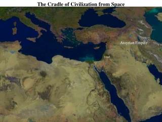 The Cradle of Civilization from Space