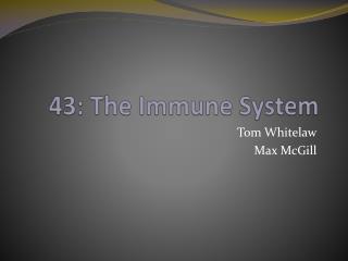 43: The Immune System