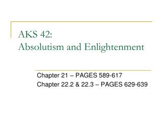 AKS 42: Absolutism and Enlightenment