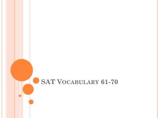 SAT Vocabulary 61-70
