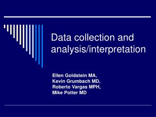 Data collection and analysis/interpretation