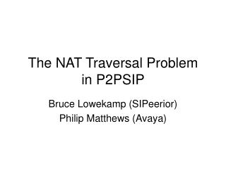 The NAT Traversal Problem in P2PSIP