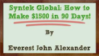 ppt 15431 Syntek Global How to Make 1500 in 90 Days