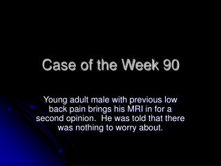 Case of the Week 90
