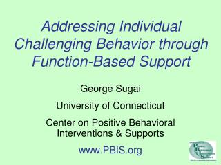 Addressing Individual Challenging Behavior through Function-Based Support