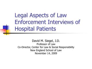 Legal Aspects of Law Enforcement Interviews of Hospital Patients