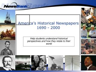 America’s Historical Newspapers 1690 - 2000