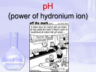 pH ( power of hydronium ion)