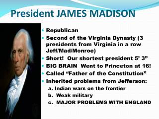 President JAMES MADISON