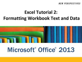 Excel Tutorial 2: Formatting Workbook Text and Data