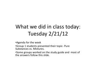 What we did in class today: Tuesday 2/21/12