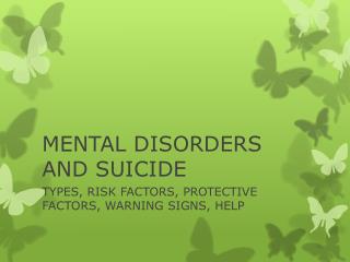 MENTAL DISORDERS AND SUICIDE