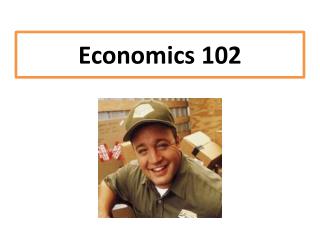Economics 102