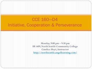 CCE 160—D4 Initiative, Cooperation &amp; Perseverance