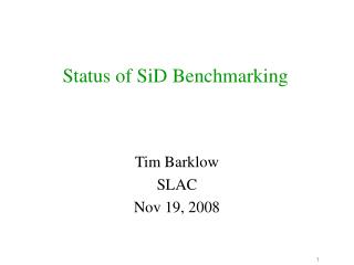 Status of SiD Benchmarking