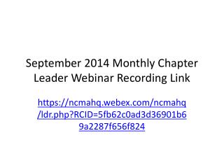 September 2014 Monthly Chapter Leader Webinar Recording Link