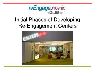 Initial Phases of Developing Re-Engagement Centers