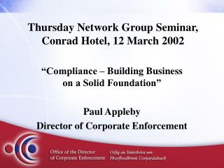 Thursday Network Group Seminar, Conrad Hotel, 12 March 2002