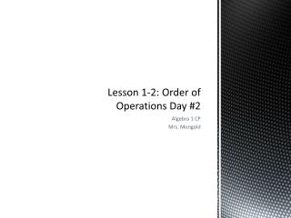 Lesson 1-2: Order of Operations Day #2