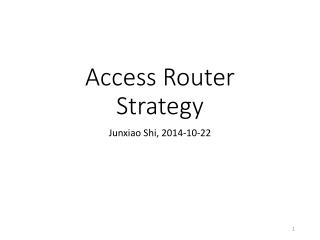 Access Router Strategy