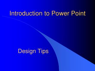Introduction to Power Point