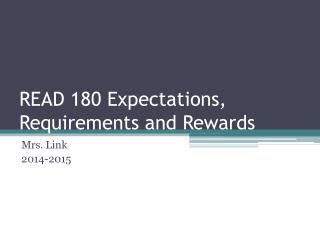 READ 180 Expectations, Requirements and Rewards