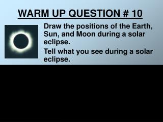 WARM UP QUESTION # 10