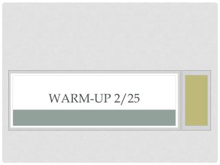 Warm-up 2/25