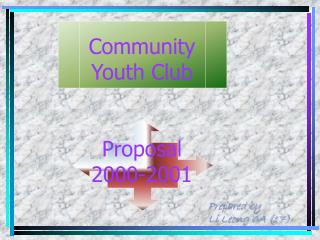 Community Youth Club Proposal 2000-2001