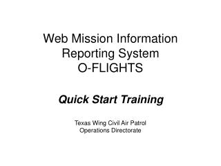 Web Mission Information Reporting System O-FLIGHTS