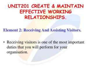 UNIT201 CREATE &amp; MAINTAIN EFFECTIVE WORKING RELATIONSHIPS.