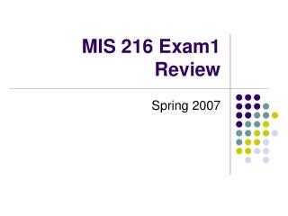 MIS 216 Exam1 Review