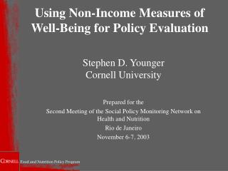 Using Non-Income Measures of Well-Being for Policy Evaluation