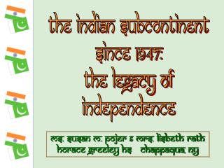 the Indian subcontinent Since 1947: The Legacy of Independence