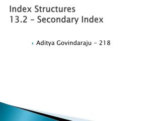 Index Structures 13.2 – Secondary Index
