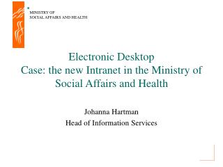 Electronic Desktop Case: the new Intranet in the Ministry of Social Affairs and Health