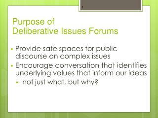 Purpose of Deliberative Issues Forums