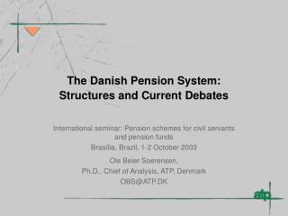 The Danish Pension System: Structures and Current Debates