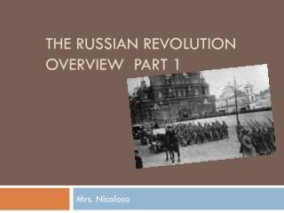 The Russian REVOLUTION OVERVIEW PART 1