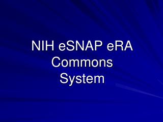 NIH eSNAP eRA Commons System