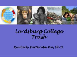 Lordsburg College Trash Kimberly Porter Martin, Ph.D.