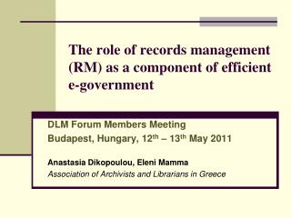 The role of records management (RM) as a component of efficient e-government